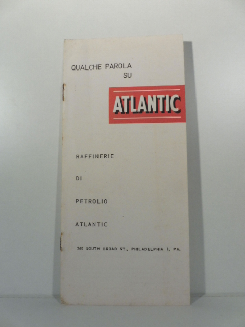 Qualche parola su Atlantic. Raffinerie di petrolio atlantic